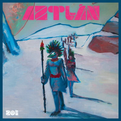 Aztlán 專輯 Zoé