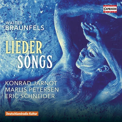 Konrad JarnotUrs Liska BRAUNFELS, W.: Lieder (M. Petersen, Jarnot, E. Schneider)