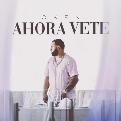 Ahora Vete 專輯 Oken