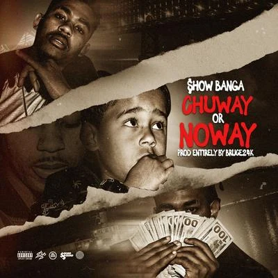 Chuway or Noway 專輯 Show Banga