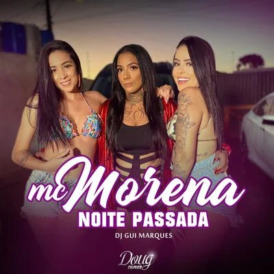 Noite Passada 專輯 MC Didi/DJ Ws da Igrejinha/MC Braz/Mc V4/Mc Morena