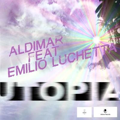 Utopia (feat. Emilio Luchetta) 专辑 Aldimar