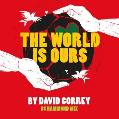 The World Is Ours - Single 專輯 David Correy/PashaPG