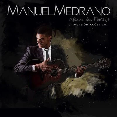 Afuera del Planeta (Acústico) 專輯 Manuel Medrano