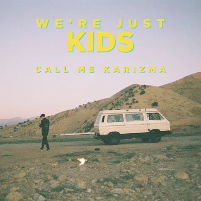 Were Just Kids 專輯 Три дня дождя/Call Me Karizma