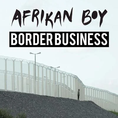 Border Business 专辑 C Blvck/Afrikan Boy