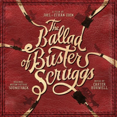 The Ballad of Buster Scruggs (Original Motion Picture Soundtrack) 专辑 Tim Blake Nelson