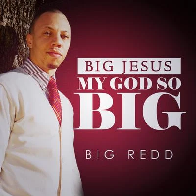 Big Jesus (My God so Big) 專輯 Big Ake/Big Redd/Lil’ Sho