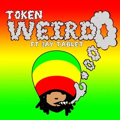 Weirdo ft Jay Tablet (Original mix) 专辑 Token