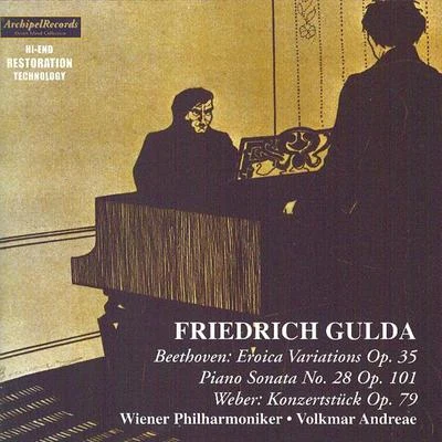 Ludwig Van Beethoven: Eroica Variations Op. 35 & Piano Sonata No. Op. 101 - Carl Maria Von Weber : Konzertstück Op.79 專輯 Friedrich Gulda