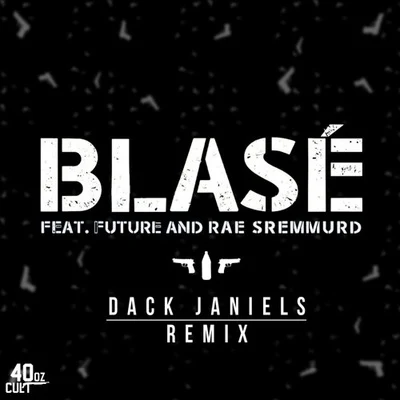 Blasé (Dack Janiels Remix) 專輯 Dack Janiels