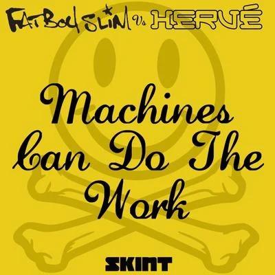 Machines Can Do the Work (Fatboy Slim vs. Hervé) 專輯 Hervé/Origin8a & Propa