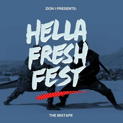 Hella Fresh Fest Mixtape 專輯 Zion I