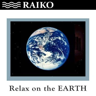 Relax in the Earth - Single 專輯 Raiko