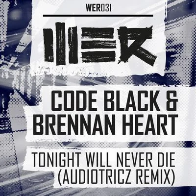 Tonight Will Never Die (Audiotricz Remix) 專輯 Insali/Code Black/Wasted Penguinz