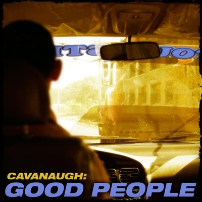 Good People 专辑 Cavanaugh