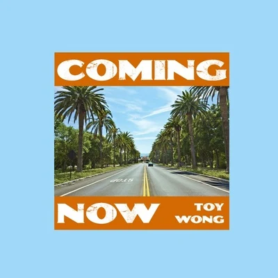 Toy王奕 Coming now