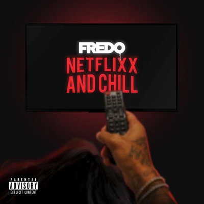 Netflix & Chill 专辑 Fredo