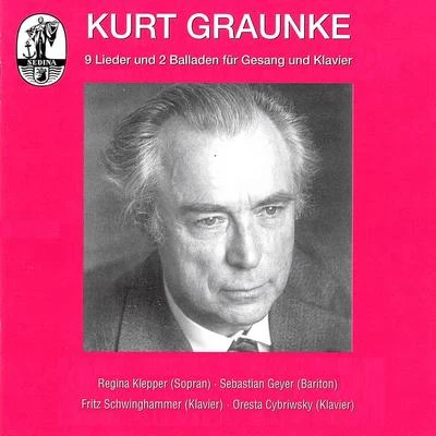 Graunke: Lieder and Ballads for solo voice and piano 专辑 Wilfried Hiller/Michael Schopper/Elisabeth Woska/Edeltraud Knabel/Waldtraut Mastrogiovanni-Kraxner