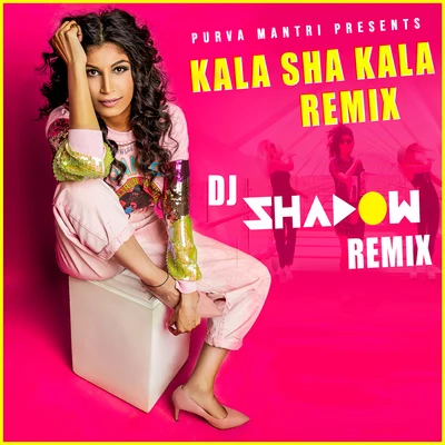 Kala Sha Kala (Remix Version) 專輯 DJ Shadow