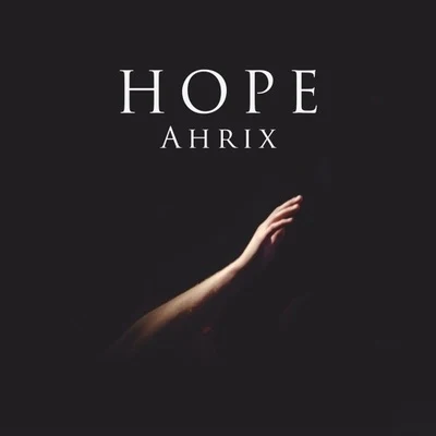 Hope 專輯 Ahrix/Ennex/Vexento/OceansWhoLied/Schyzox