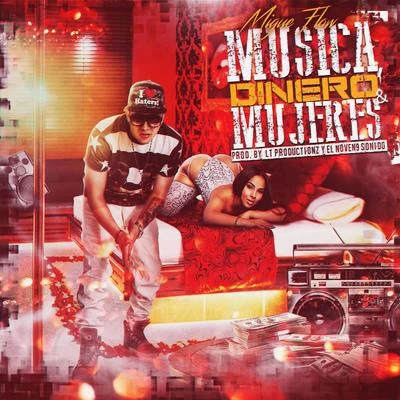 Musica , Dinero y Mujeres 专辑 Xtreme Flow/Migue Flow/Marlon J/Paola Duarte