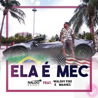 Ela É Mec 專輯 Pelé Milflows/Naldo Benny