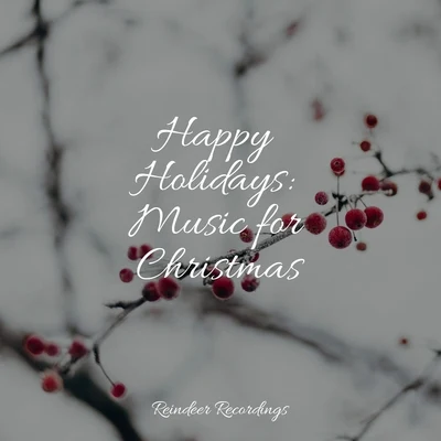 Canzoni di NataleCeltic Christmas Music CollectionChristmas Party Dj Happy Holidays: Music for Christmas