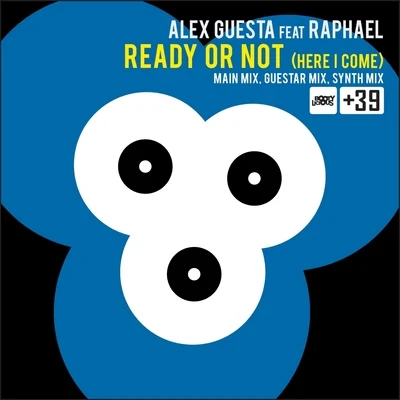 Ready or Not (Here I Come) 专辑 Alex Guesta/ILITSYA