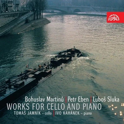 Martinů, Eben, Sluka: Works for Cello and Piano 專輯 Jakub Hrusa/Ivo Kahánek/Bamberger Symphoniker