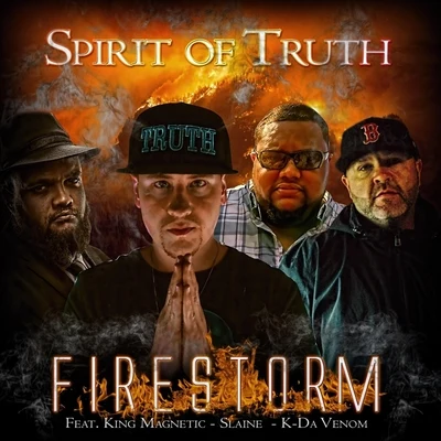 Firestorm (feat. Slaine, King Magnetic K-da Venom) 专辑 Hugh Hefty/Spirit Of Truth