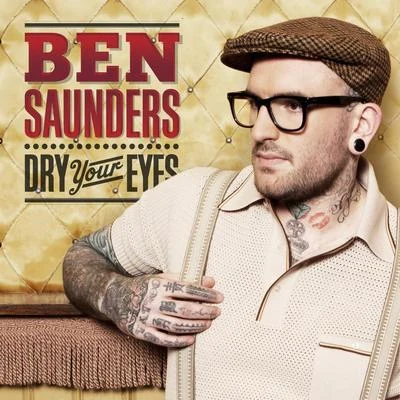 Dry Your Eyes 专辑 Ben Saunders