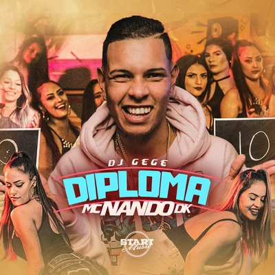 Diploma 专辑 DJ Gege/MC Nando DK/MC WM/MC Leleto/MC's Jhowzinho & Kadinho