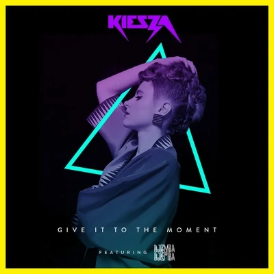 Give It To the Moment 專輯 Kiesza