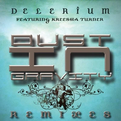 Dust in Gravity Remixes 專輯 Delerium