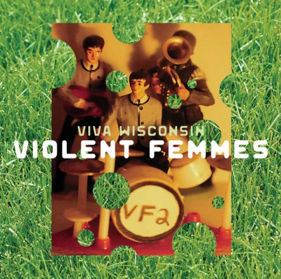 Viva Wisconsin 專輯 Violent Femmes