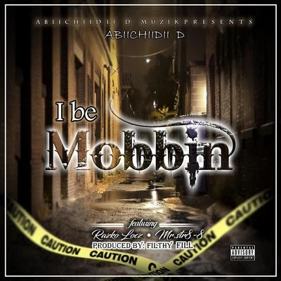 I Be Mobbin (feat. Razko Locz & Mr.Str8-8) 專輯 Kreep Locc/Mr.Str8-8/Abiichiidii D