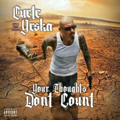 Your Thought Dont Count 專輯 Cuete Yeska