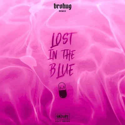 Lost in the Blue (BROHUG Remix) [feat. Nevve] 專輯 DEAD BATTERY/Sikdope/Psychic Type/Jacoo/Raider