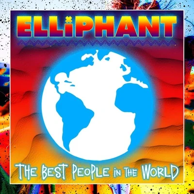 Best People In the World 專輯 Elliphant