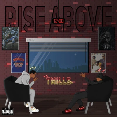 Rise Above 专辑 T Millz/Cali Underground/Baby Bash/Yung Fam