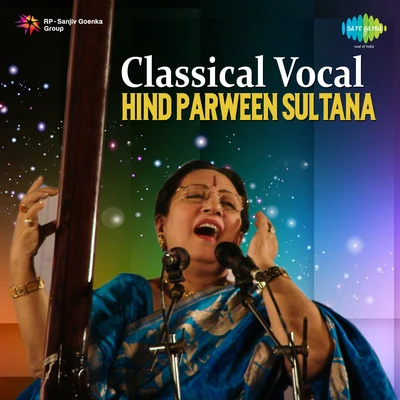 Classical Vocal Hind Parween Sultana 專輯 Parveen Sultana/Pt. Jitendra Abhisheki