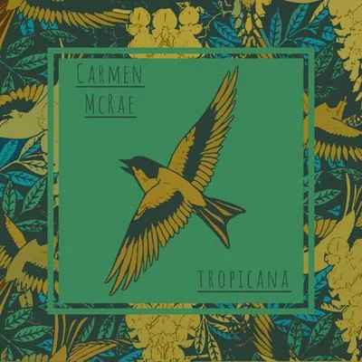 Tropicana 專輯 Carmen McRae