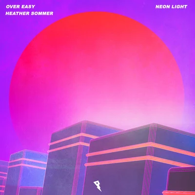 Neon Light 專輯 Over Easy/YØN/Lydia Kelly