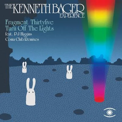 Sofie GråbølThe Kenneth Bager Experience Fragment 35 - Turn Off the Lights (Coma Club Remixes)