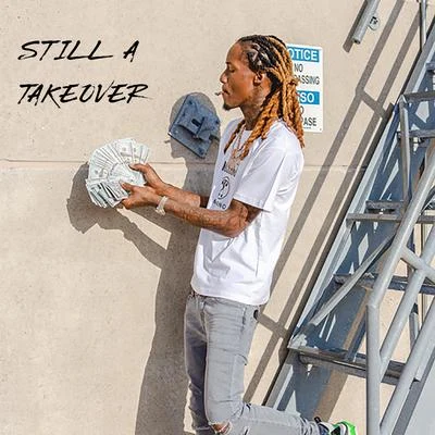 Still A Takeover 專輯 Cdot Honcho/DryBoy.