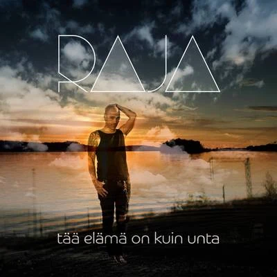 Tää elämä on kuin unta 專輯 Ankush Raja/Raja