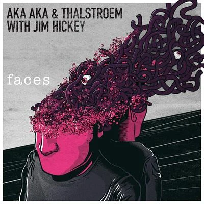 Faces Remixed feat. Jim Hickey 专辑 AKA AKA