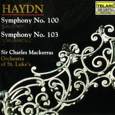 Haydn: Symphony No. 100 & 103 專輯 Sir Charles Mackerras/Orchestra of St. Lukes