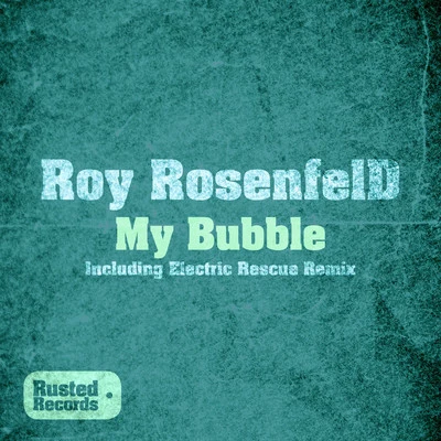 My Bubble 專輯 Roy RosenfelD